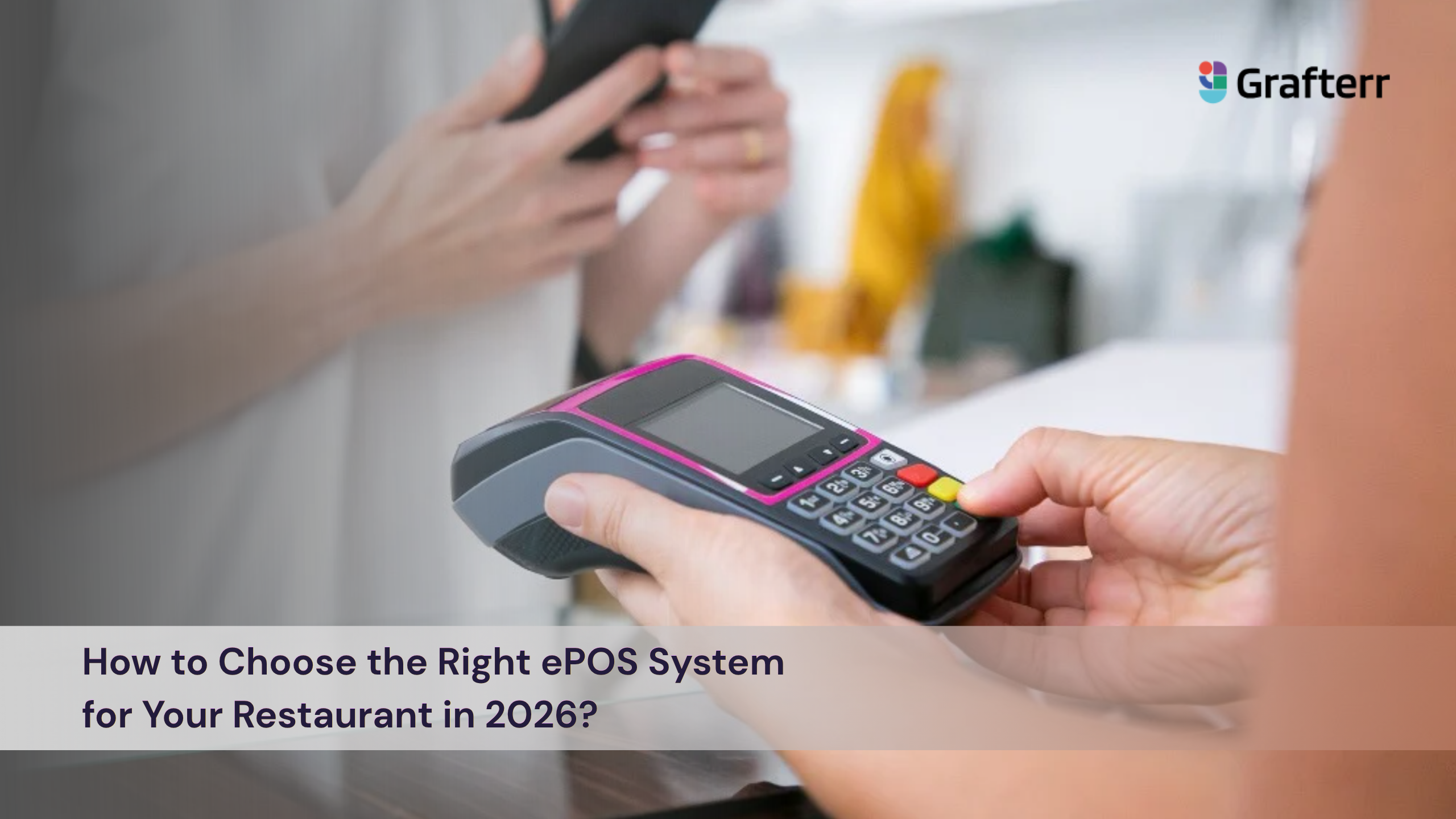 How to Choose the Right ePOS System for Your Restaurant in 2026