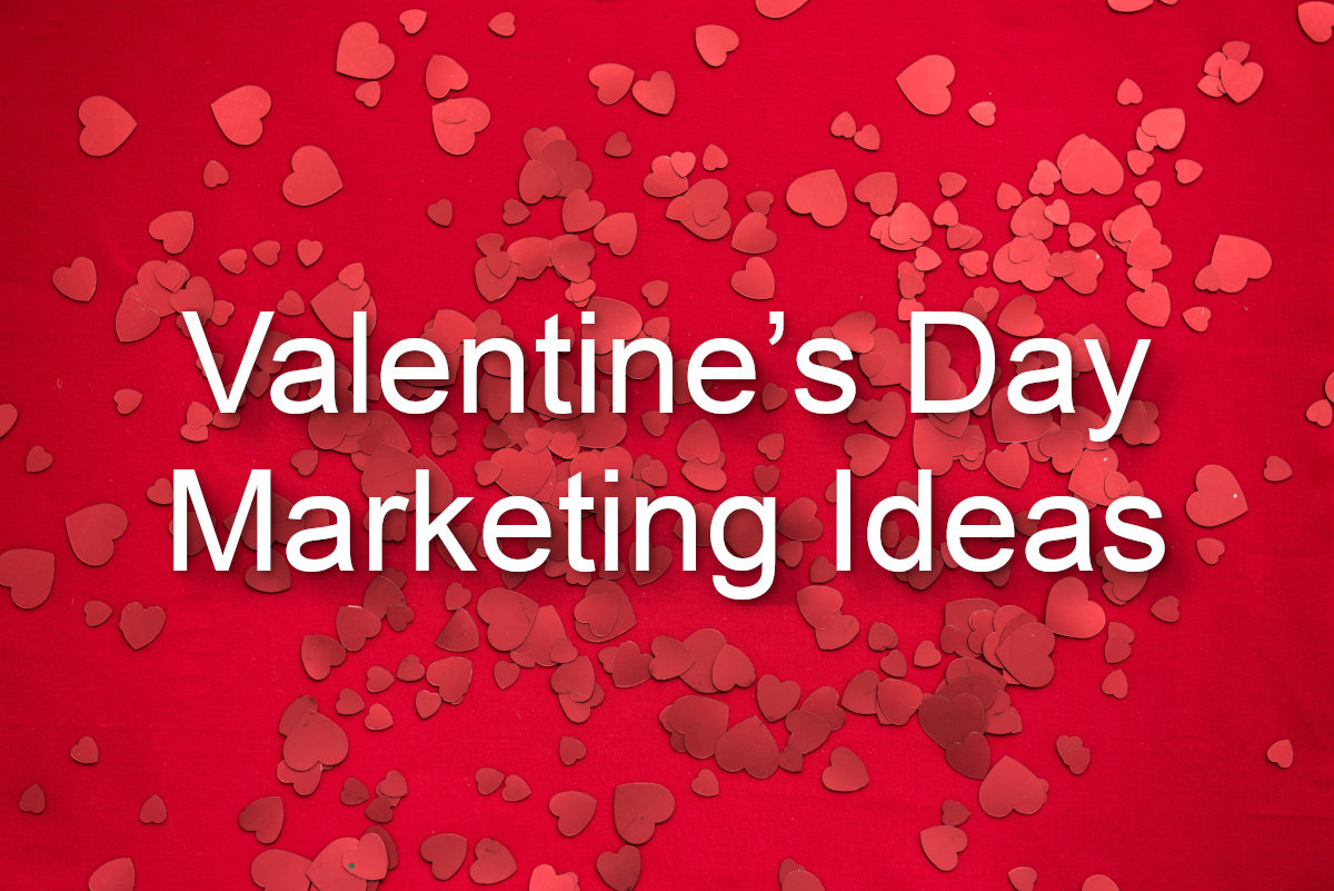 7 sweet Valentines Day marketing strategies you’ll love
